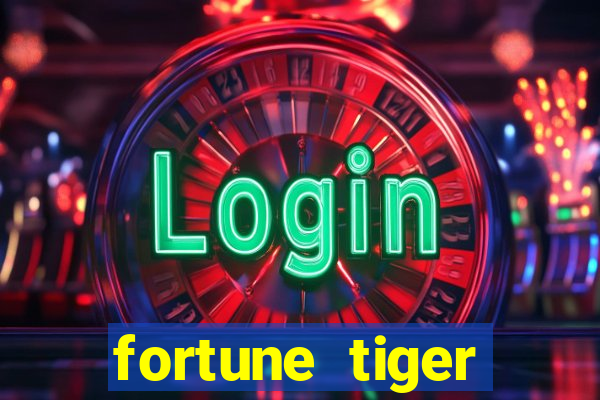 fortune tiger aposta de 1 real